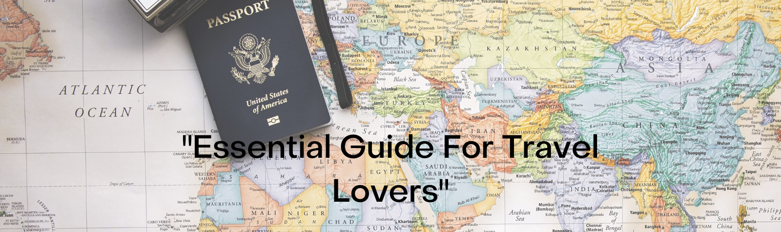 Essential Guide For Travel Lovers